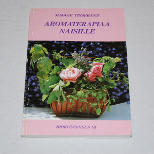 Maggie Tisserand Aromaterapiaa naisille